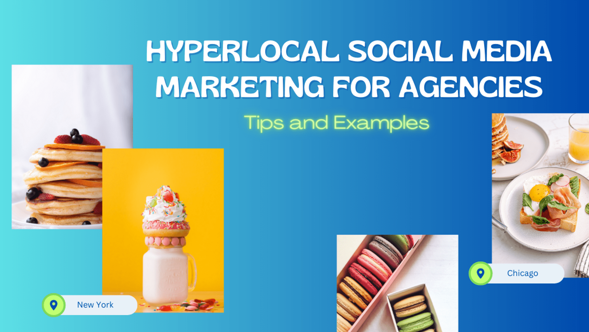 Hyperlocal Social Media Marketing for Agencies: Tips, Examples, Etc.